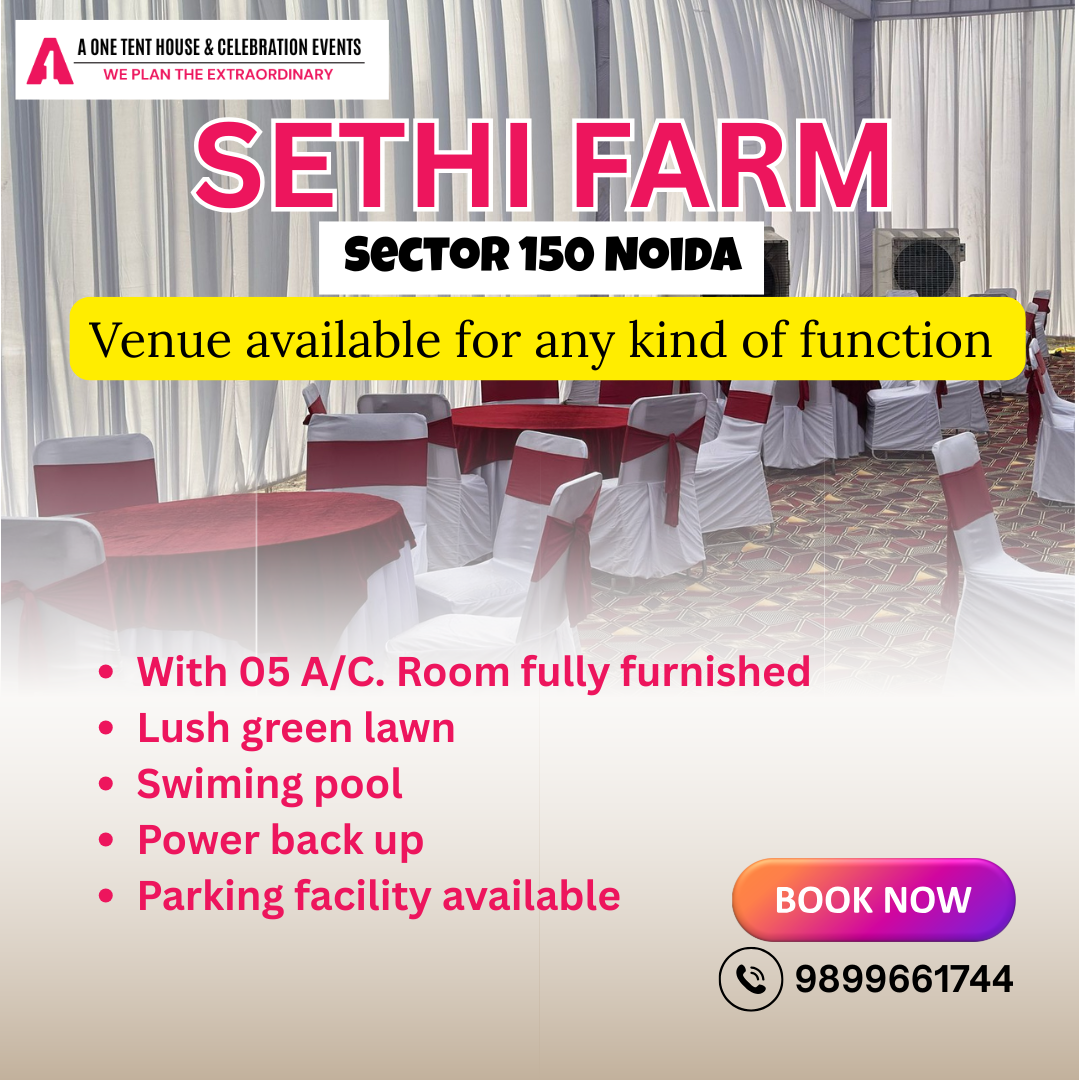 Host Unforgettable Events at Sethi Farm, Sector 150 Noida – Your Ideal Venue for Weddings, Parties & More!
